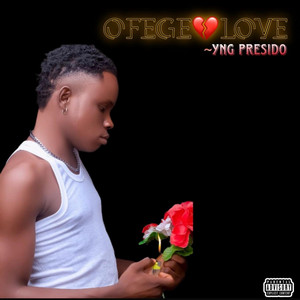 Ofege love by Yng presido