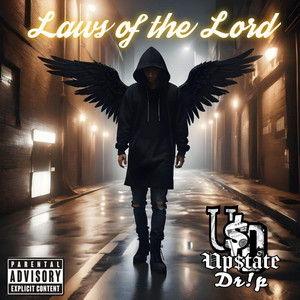 LAWS OF THE LORD by Upstate Skandelouz, UpState Drip