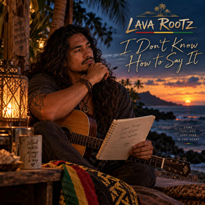 I dont know how to say it by Lava Rootz