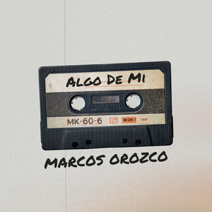 Son Algunas Cosas by Marcos Orozco