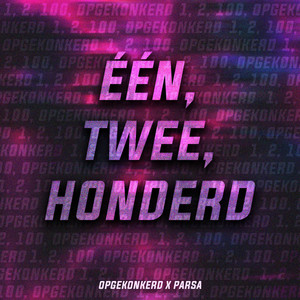 Één, Twee, Honderd by Opgekonkerd, Parsa