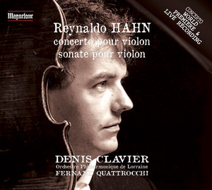 Hahn: Violin Concerto in D Major & Violin Sonata in C Major