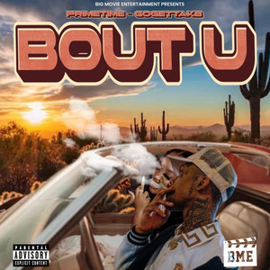 Bout' U by Big Movie Ent, DJ Primetime, GoGetta.Kb