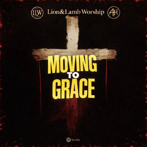 Moving from Grace To Grace by LORA HELENA