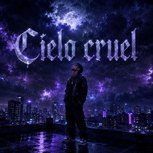 CIELO CRUEL by Young Toya