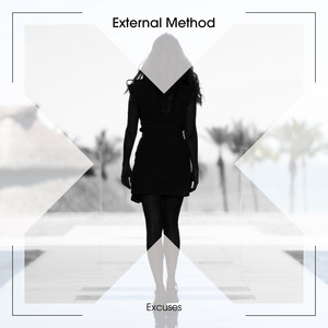 Excuses - Original Mix by External Method