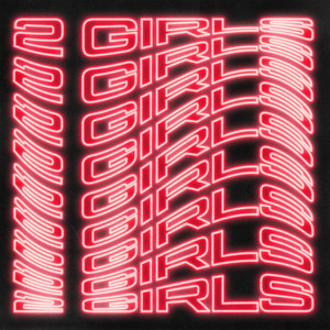 2 GIRLS by Austin Awake