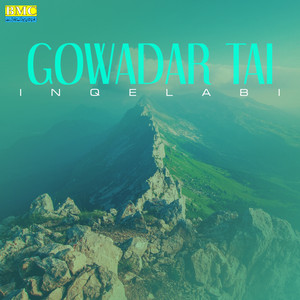 Inqelabi - Gowadar Tai