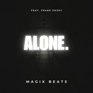 ALONE by MagiX Beats, Frank Zozky