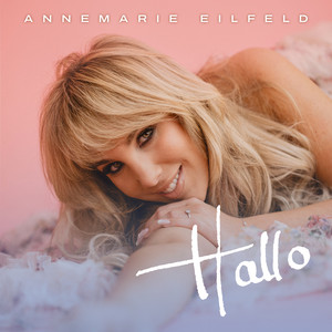 Annemarie Eilfeld - Hallo