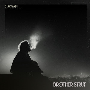 Stars and I by Brother Strut