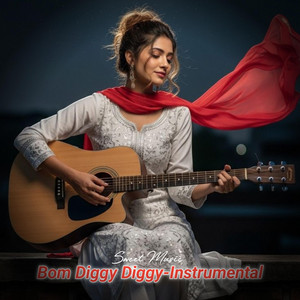 Sweet Music - Bom Diggy Diggy-Instrumental