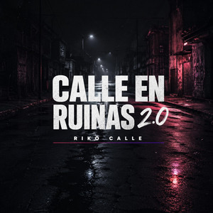 Calle en Ruinas 2.0 by Riko calle