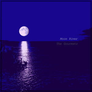 Moon River by The Gourmetz