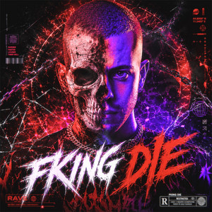 FKING DIE by SyPhra