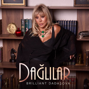Brilliant Dadaşova - Dağlılar