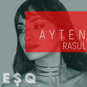 Ayten Rasul - Eşq