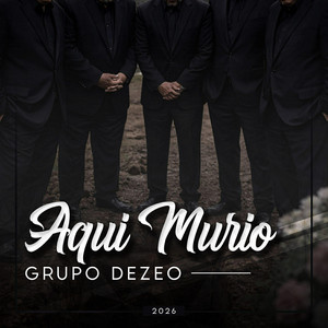 Aqui Murio by Grupo Dezeo