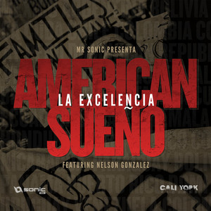 American Sueño by La Excelencia, Nelson González