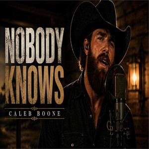 Nobody Knows by Caleb Boone