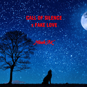 Call Of Silence x Fake Love by Minh AK