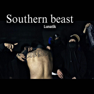 Southern Beast by Lunatik