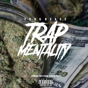 Trap Menatality by Yung rease