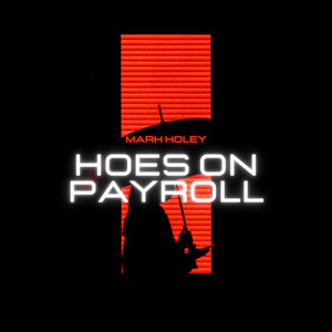 Hoes on Payroll by Mark Koley