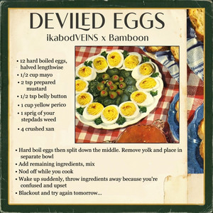 DEVILED EGGS by Bamboon, ikabodVEINS