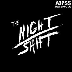 The Night Shift by Abyss Deep Sound Lab