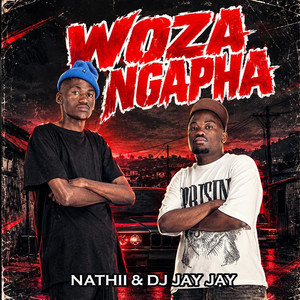 Woza Ngapha by Nathii, Dj Jay Jay