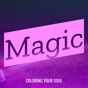 Magic by Coloring Your Soul