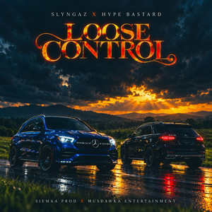 Loose Control by Slyngaz, Hype Bastard