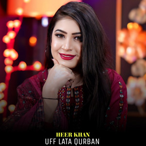 Heer Khan - Uff Lata Qurban