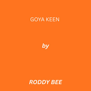 Goya Keen by RODDY BEE
