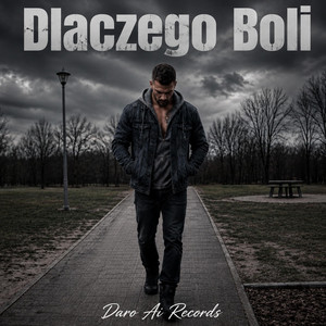 Dlaczego Boli - 2026 by Daro AI Records