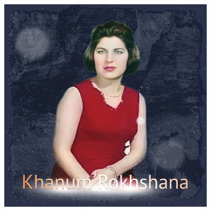 Khanum Rokhshana - Dilbaram Dilbar