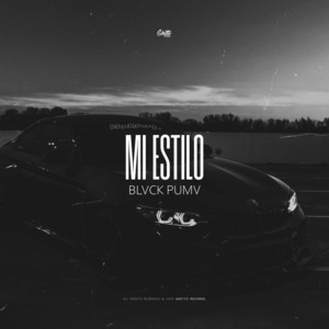 Mi Estilo by BLVCK PUMV