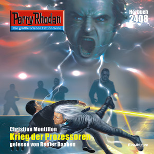 Krieg der Prozessoren [Perry Rhodan - Erstauflage 2408 (Ungekürzt)]