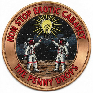 tHE pENNY dROPS by Non Stop Erotic Cabaret
