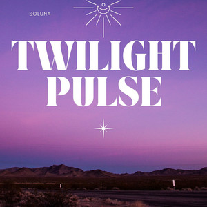 Twilight Pulse by Soluna