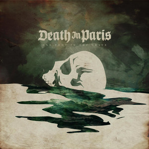 One Foot in the Grave by Death In Paris