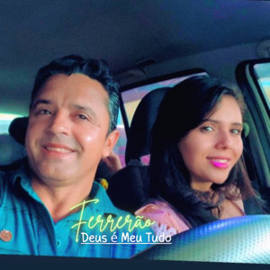 Ferrerão - Deus É Meu Tudo