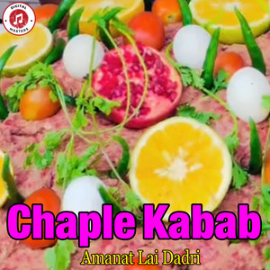 Amanat Lai Dadri - Chaple Kabab