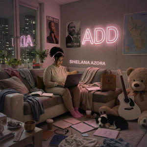 ADD by Shelana Azora, Richandell