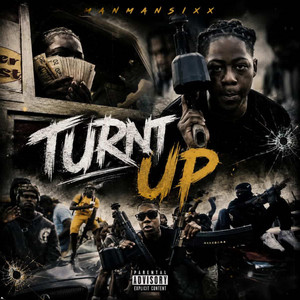 Turnt Up by Manmansixx