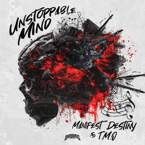 Unstoppable Mind by Manifest Destiny, T.M.O.