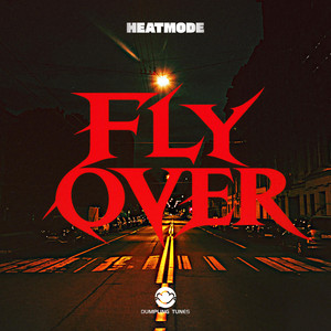Fly Over by HEATMODE