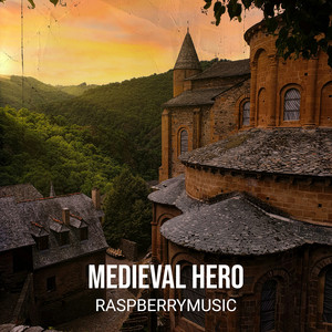 raspberrymusic - Medieval Hero