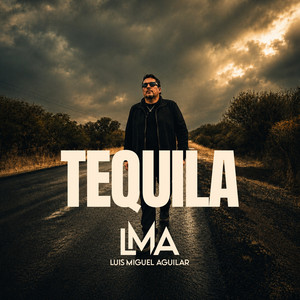 Tequila by Luis Miguel Aguilar